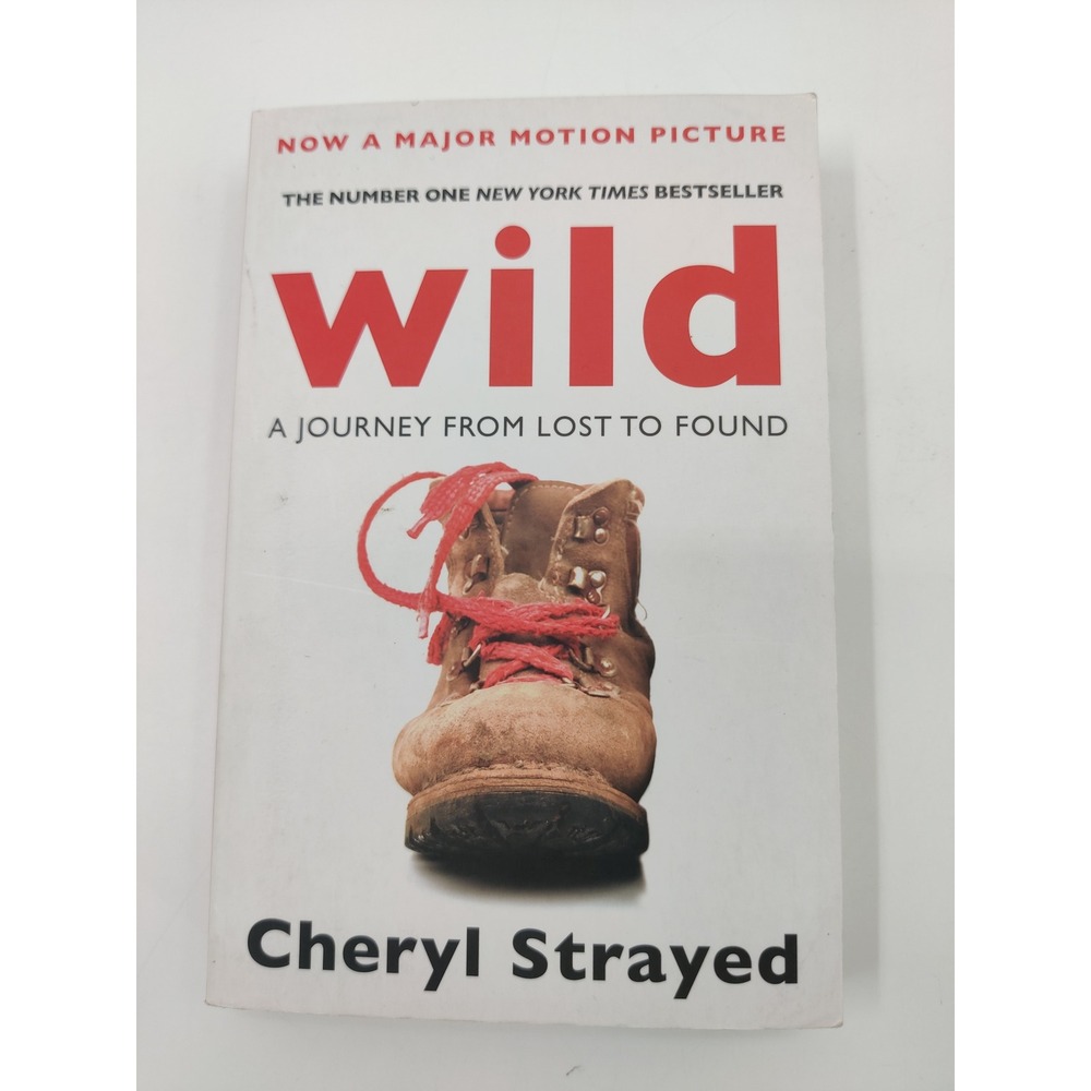 Wild A Journey From Lost To Found Cheryl Strayed Paperback Memoir 9780857897763